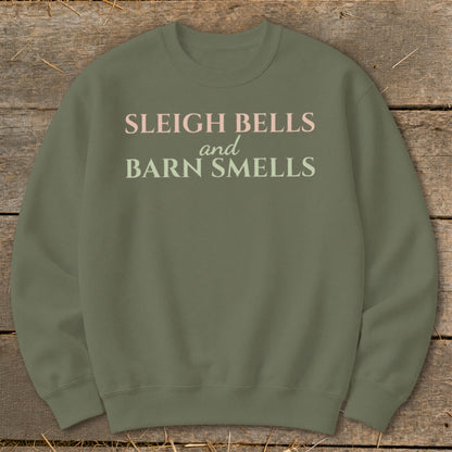 Olive green sweatshirt with "Sleigh Bells and Barn Smells" text.