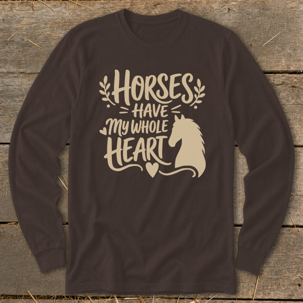 Long sleeve brown shirt with "Horses Have My Whole Heart" text and horse silhouette.