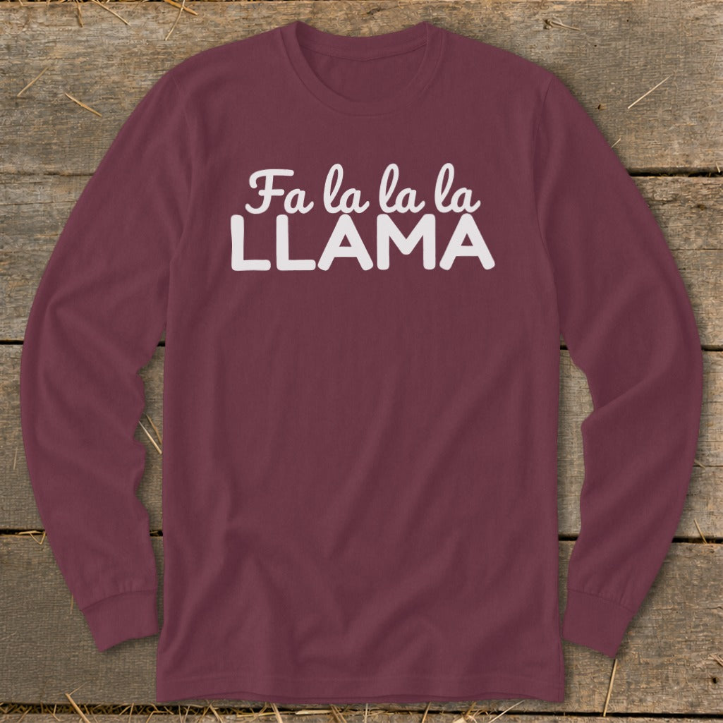 Maroon long-sleeve shirt with white text reading "Fa la la la la LLAMA".