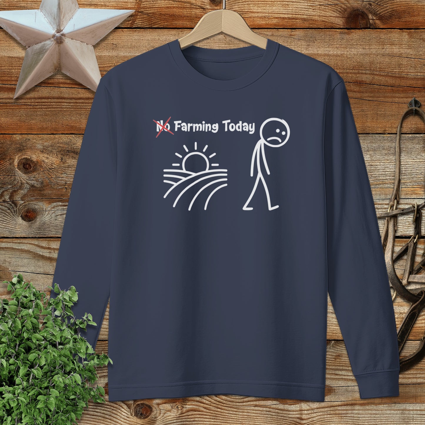 No Farming Today Sad Stick Figure Long Sleeve Shirt