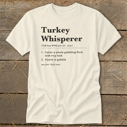 Cream t-shirt with "Turkey Whisperer" dictionary definition text.