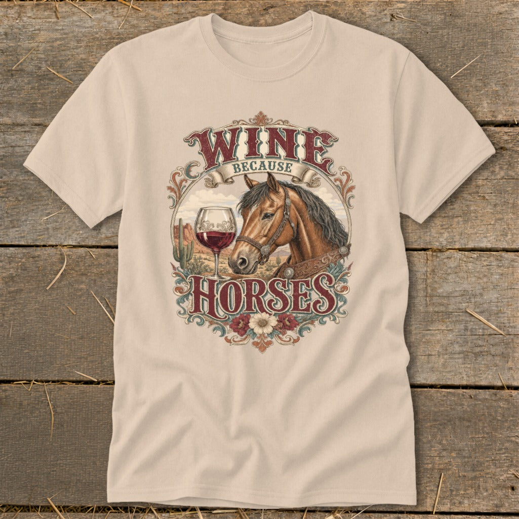 T-shirt graphic with horse, wine glass, and text "Wine Because Horses".