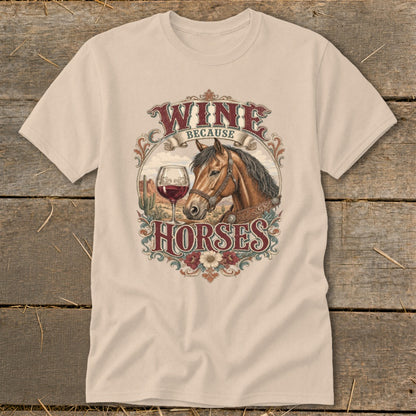 T-shirt graphic with horse, wine glass, and text "Wine Because Horses".