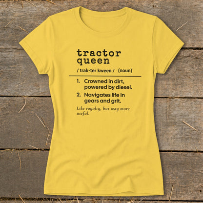 Yellow t-shirt with "Tractor Queen" definition and sayings.