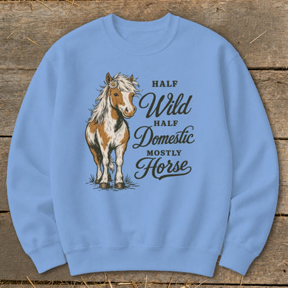 Light blue sweatshirt with "Half Wild, Half Domestic, Mostly Horse" text and horse illustration.