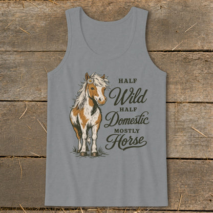Gray tank top with a drawing of a piebald horse and text "HALF WILD HALF DOMESTIC MOSTLY HORSE."