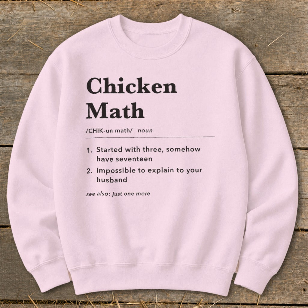 Pink sweatshirt with "Chicken Math" definition: "Started with three, somehow have seventeen."