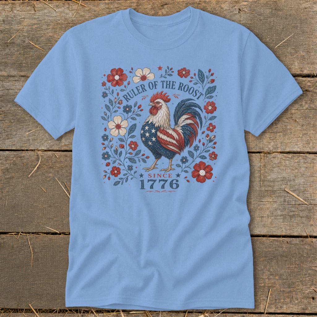 Light blue t-shirt with a patriotic rooster design and the text "Ruler of the Roost Since 1776".