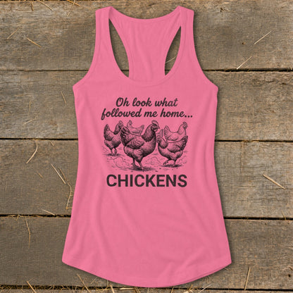 Pink tank top with "Oh look what followed me home... CHICKENS" text and chicken graphic.