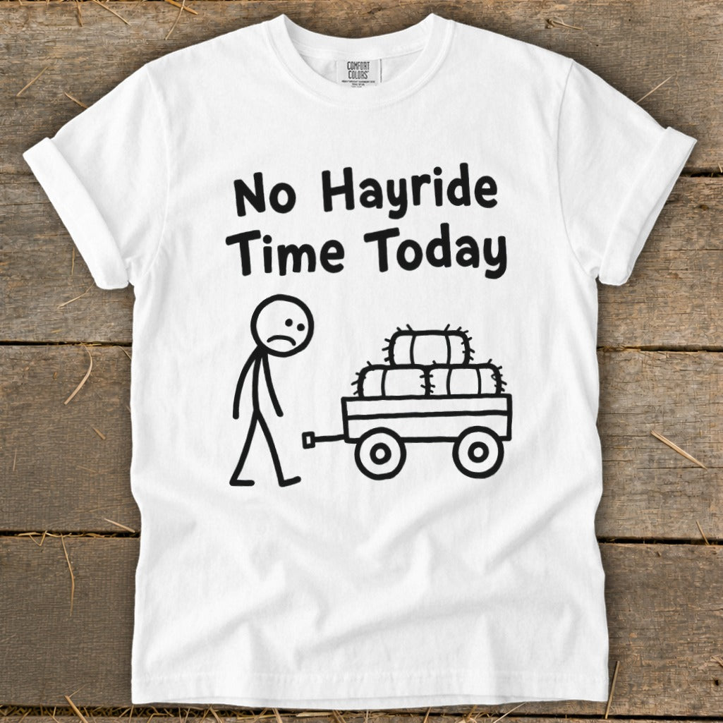 No Hayride Time Today Signature Tee