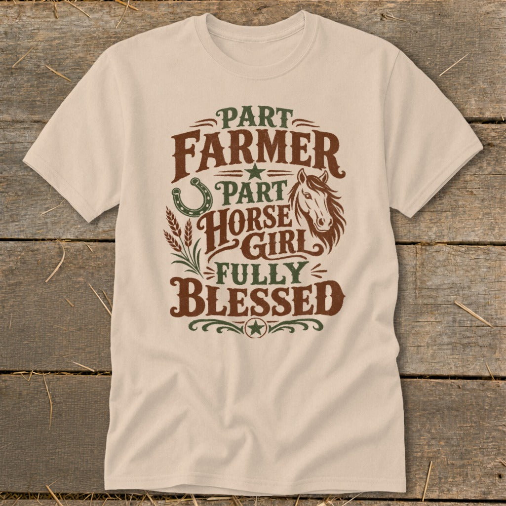 Tan t-shirt with text "Part Farmer, Part Horse Girl, Fully Blessed" and horse graphic.
