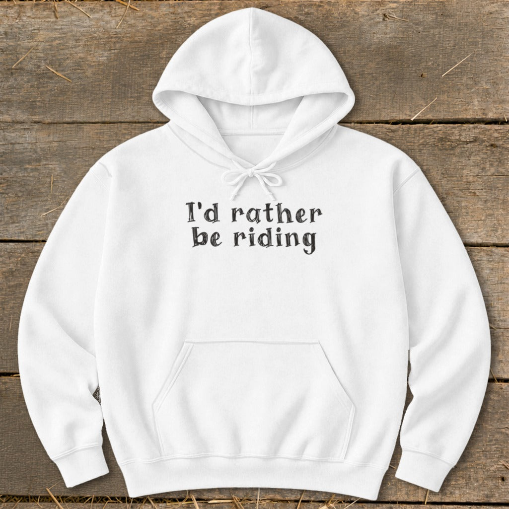 White hoodie with black text "I'd rather be riding" on chest.