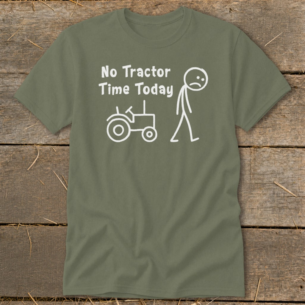 Olive green t-shirt with white text and simple drawing of a sad stick figure and a tractor.