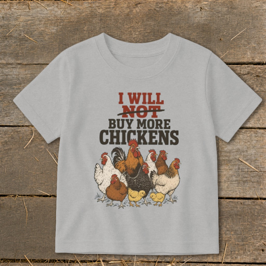 Light grey t-shirt with graphic of chickens and text "I WILL NOT BUY MORE CHICKENS."