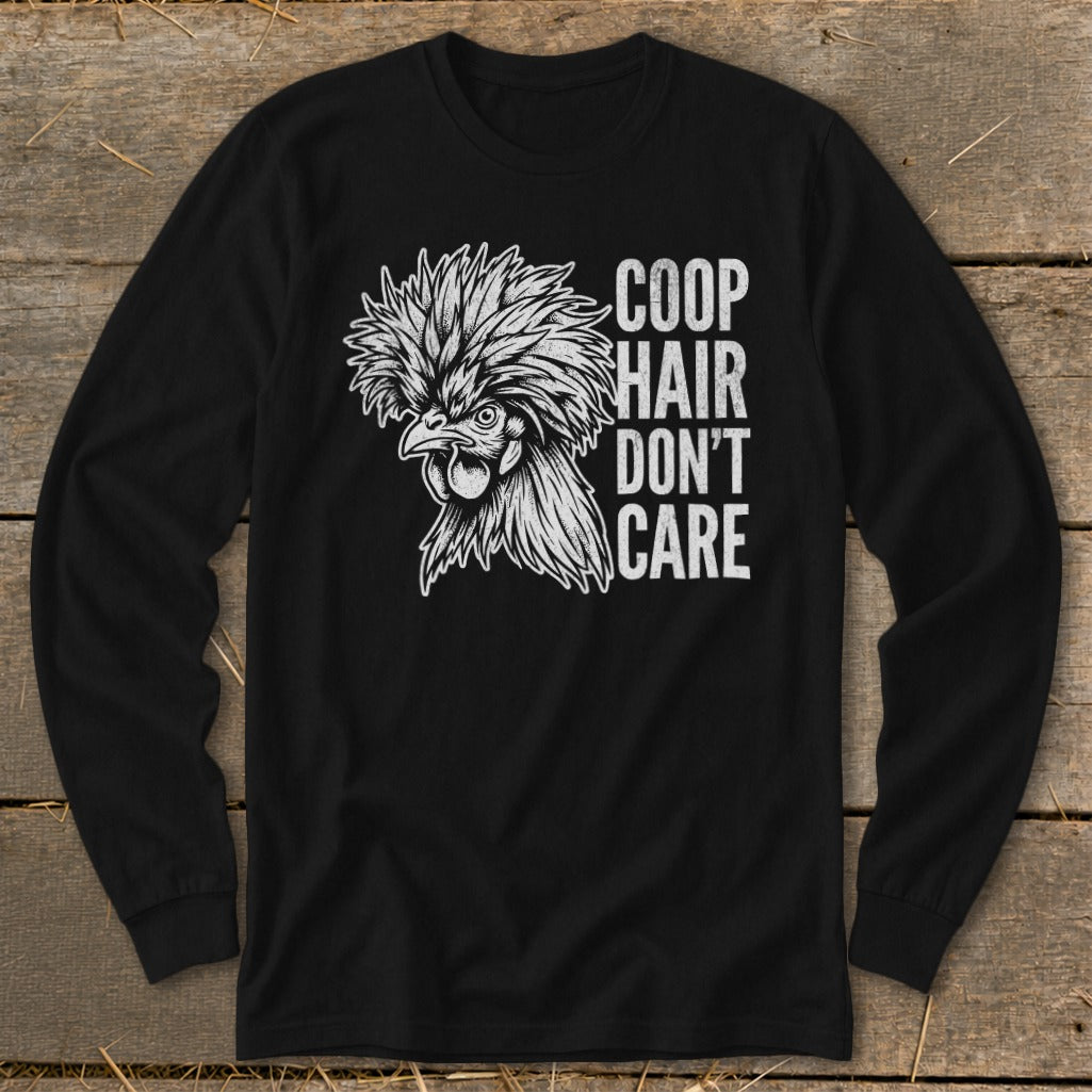 Black long-sleeve shirt with a white chicken illustration and text "Coop Hair Don't Care".