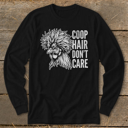 Black long-sleeve shirt with a white chicken illustration and text "Coop Hair Don't Care".