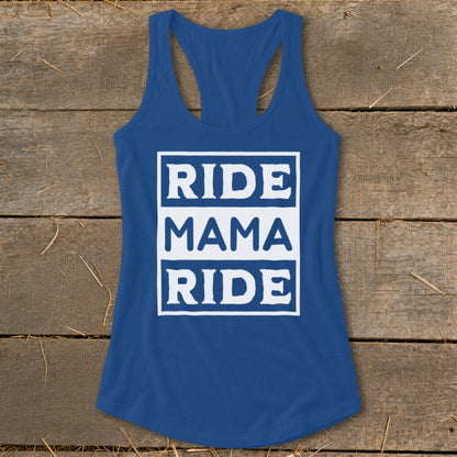 Blue tank top with white text: RIDE MAMA RIDE