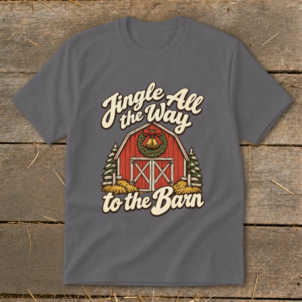 Jingle All the Way to the Barn graphic on a grey t-shirt.
