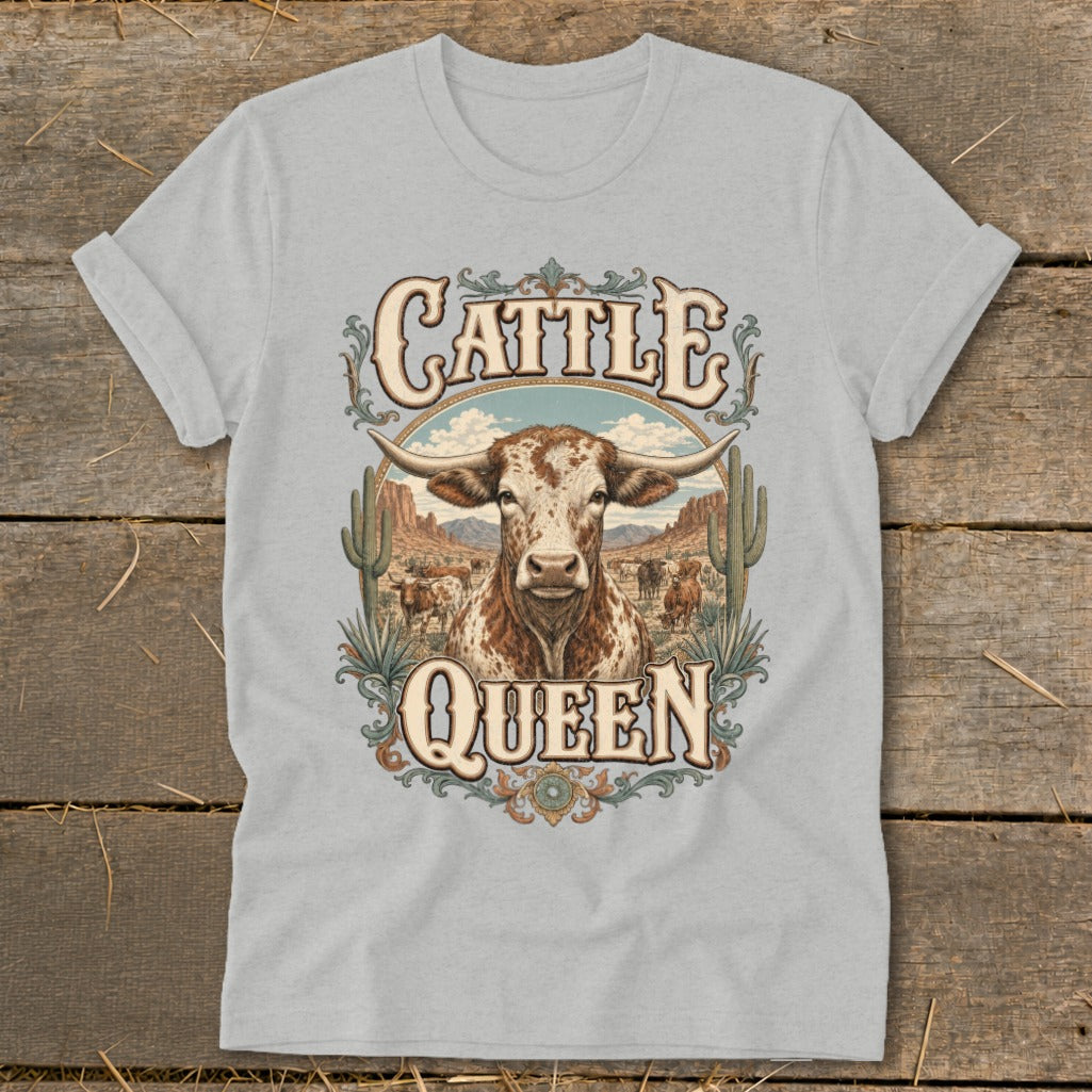 Light grey t-shirt with "Cattle Queen" text and a Texas Longhorn in a desert landscape.