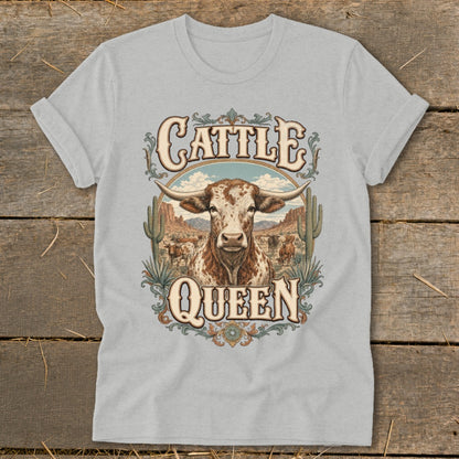 Light grey t-shirt with "Cattle Queen" text and a Texas Longhorn in a desert landscape.