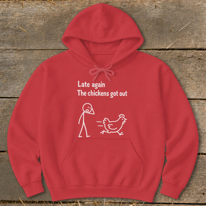Red hoodie with white graphic of a stick figure and running chicken, text "Late again The chickens got out".