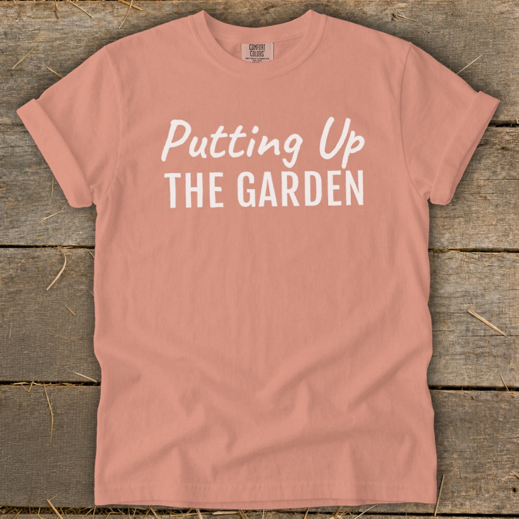 Putting Up the Garden Signature Tee