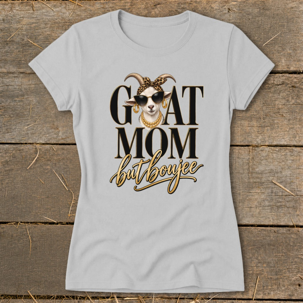 Goat Mom but Boujee Ladies Tee