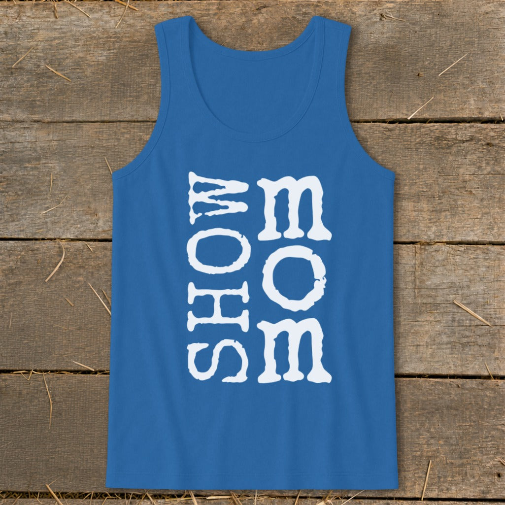 Blue tank top with white "SHOW MOM" text vertically stacked.
