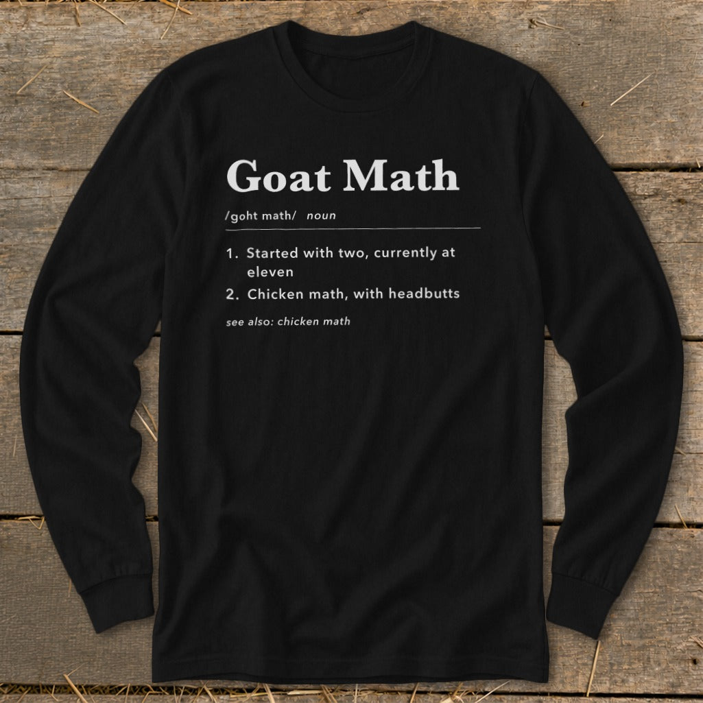 Black long sleeve shirt with "Goat Math" definition printed in white.