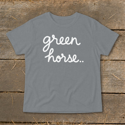 Grey t-shirt with white cursive text "green horse.."