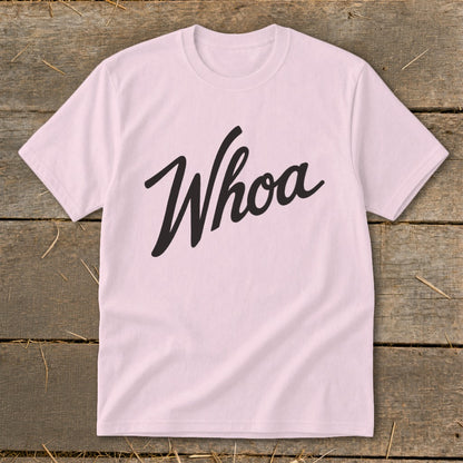 Light pink t-shirt with "Whoa" in black script lettering.