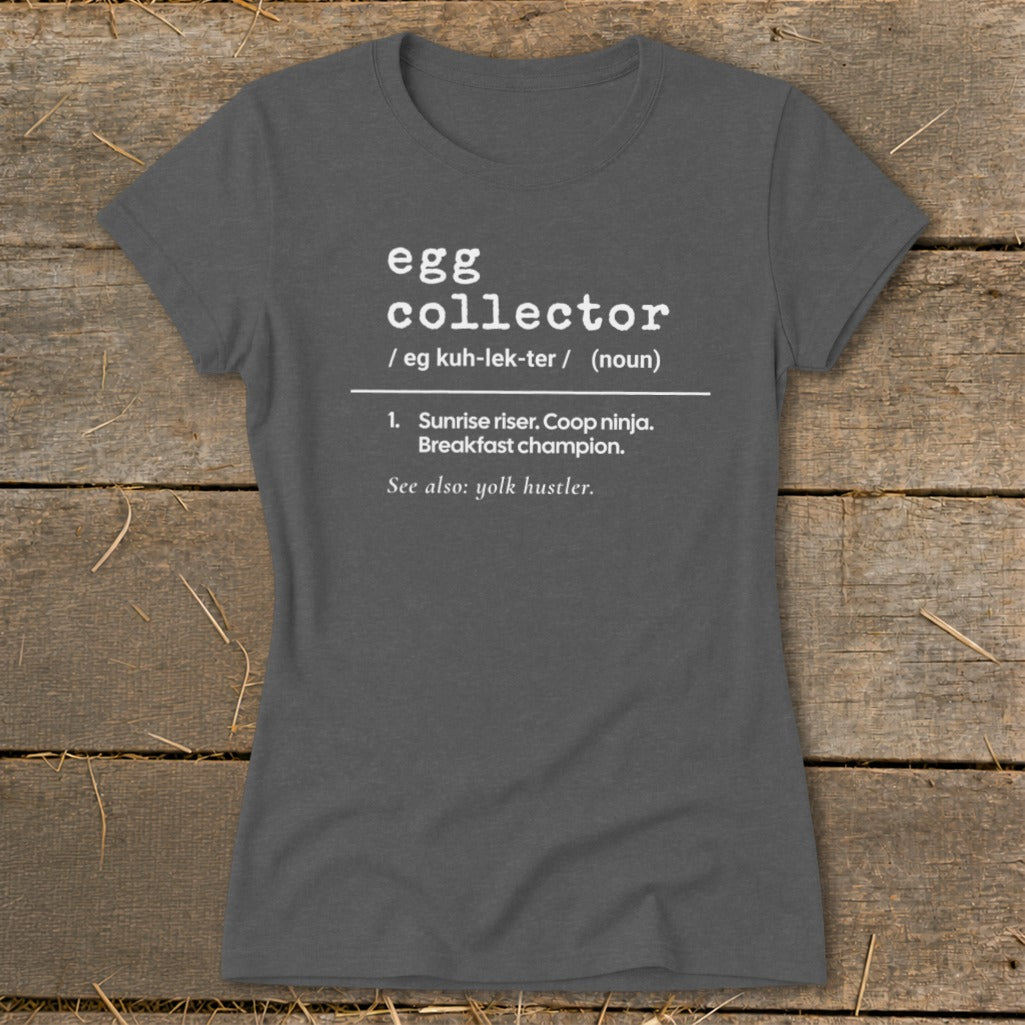 Dark gray t-shirt with white text defining "egg collector" as "sunrise riser, coop ninja, breakfast champion."