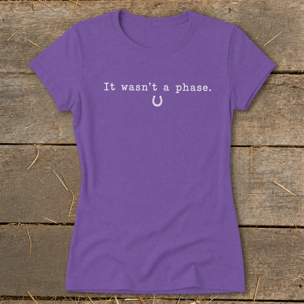 It Wasn't a Phase Horseshoe Ladies Tee