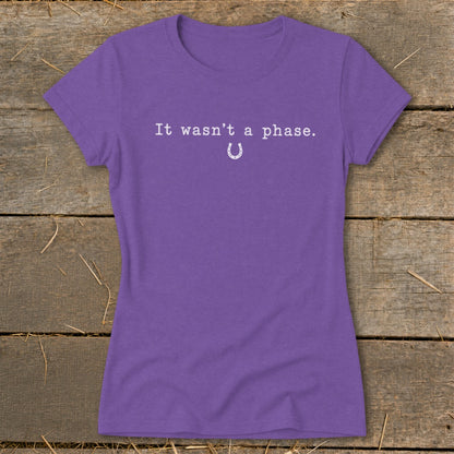 It Wasn't a Phase Horseshoe Ladies Tee