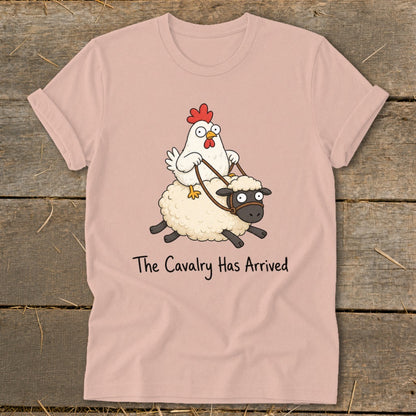 Pink t-shirt with cartoon chicken riding a sheep; text reads "The Cavalry Has Arrived."