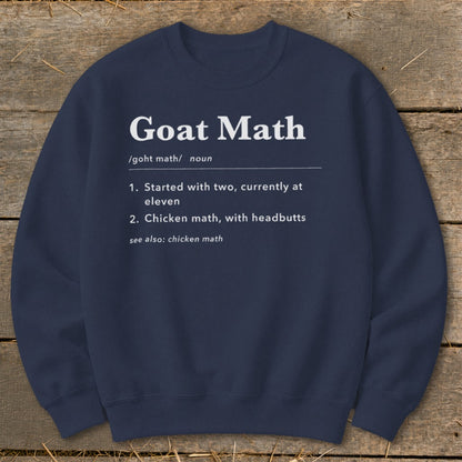 Navy sweatshirt with "Goat Math" definition including "Started with two, currently at eleven."