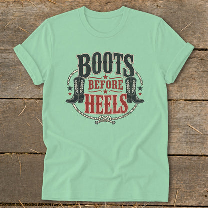 Mint t-shirt with "Boots Before Heels" text and cowboy boot graphics.