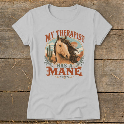 Light grey t-shirt with "My therapist has a mane" and horse graphic.