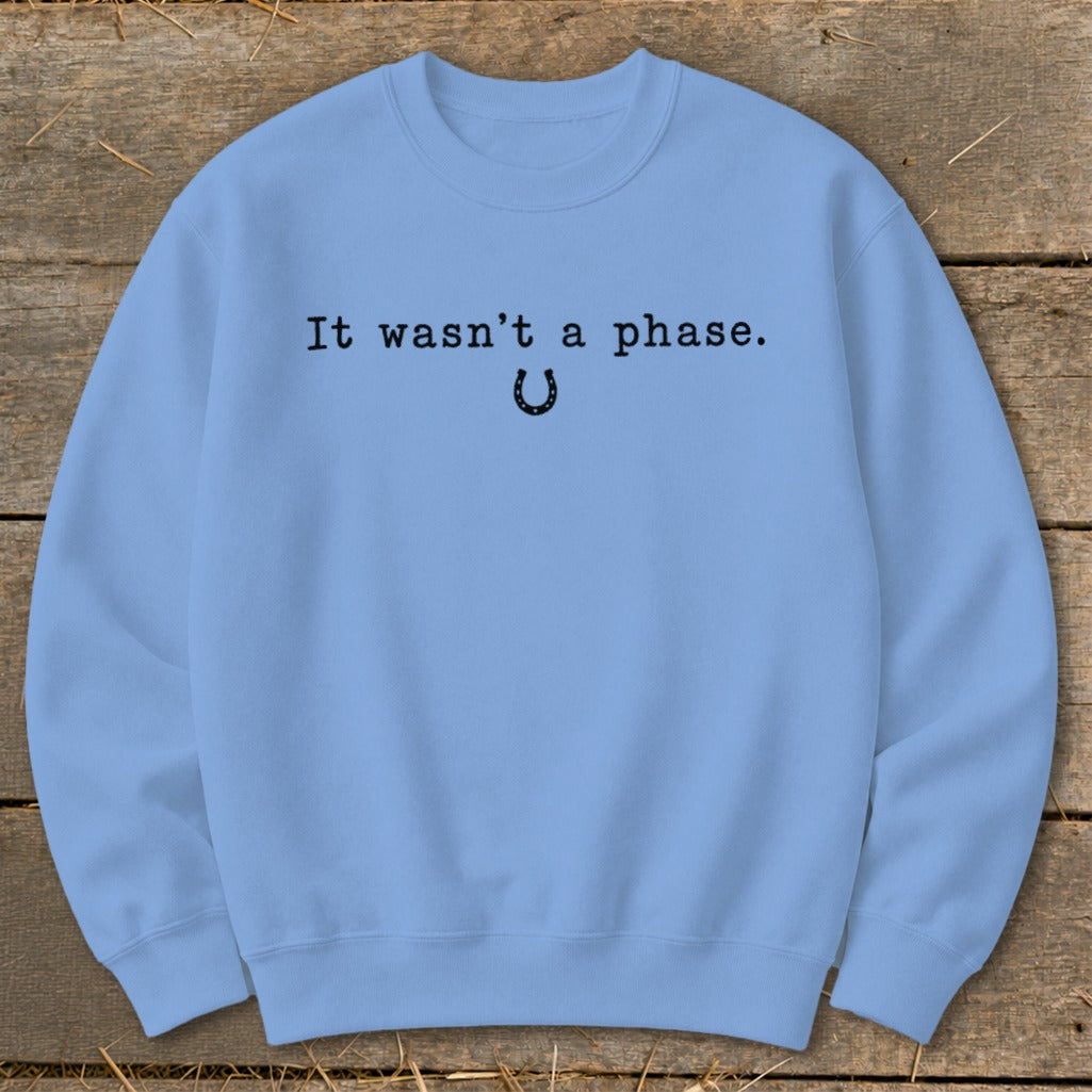 It Wasn't a Phase Horseshoe Sweatshirt