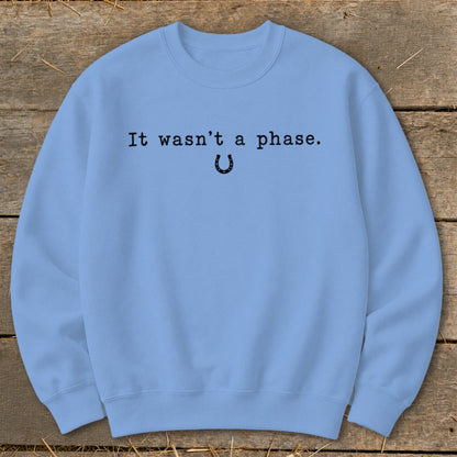 It Wasn't a Phase Horseshoe Sweatshirt