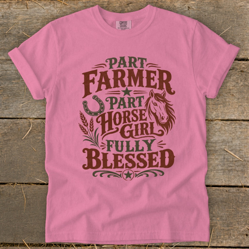 Pink t-shirt with "Part Farmer, Part Horse Girl, Fully Blessed" text and horse illustration.