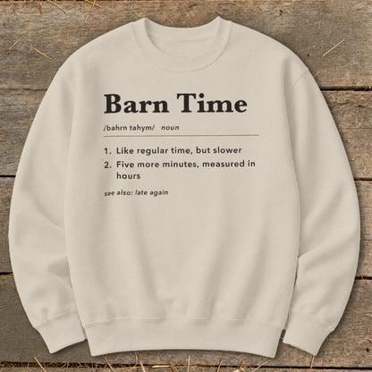 Light-colored crewneck sweatshirt with "Barn Time" definition printed on it.