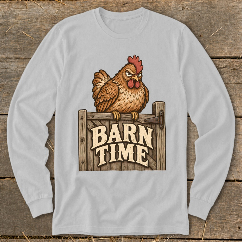 Light grey long-sleeve shirt with a grumpy chicken and "Barn Time" text.