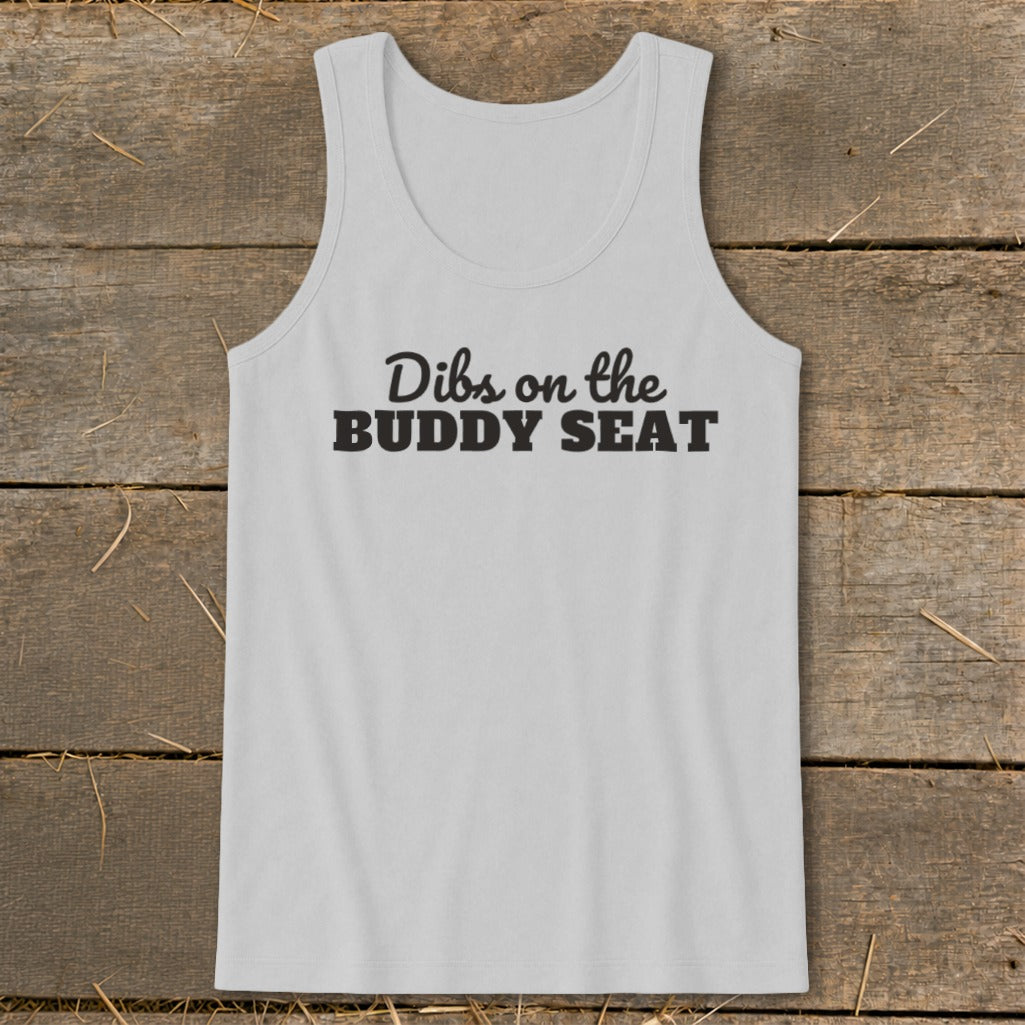 Light gray tank top with "Dibs on the BUDDY SEAT" printed in black.