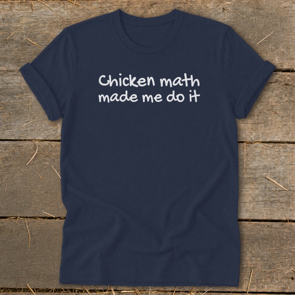 Navy t-shirt with white text "Chicken math made me do it".