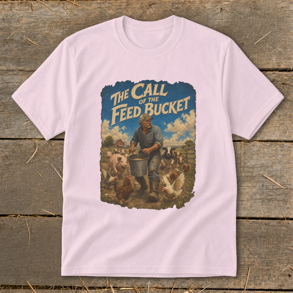 T-shirt with illustration of farmer feeding farm animals, text "The Call of the Feed Bucket".