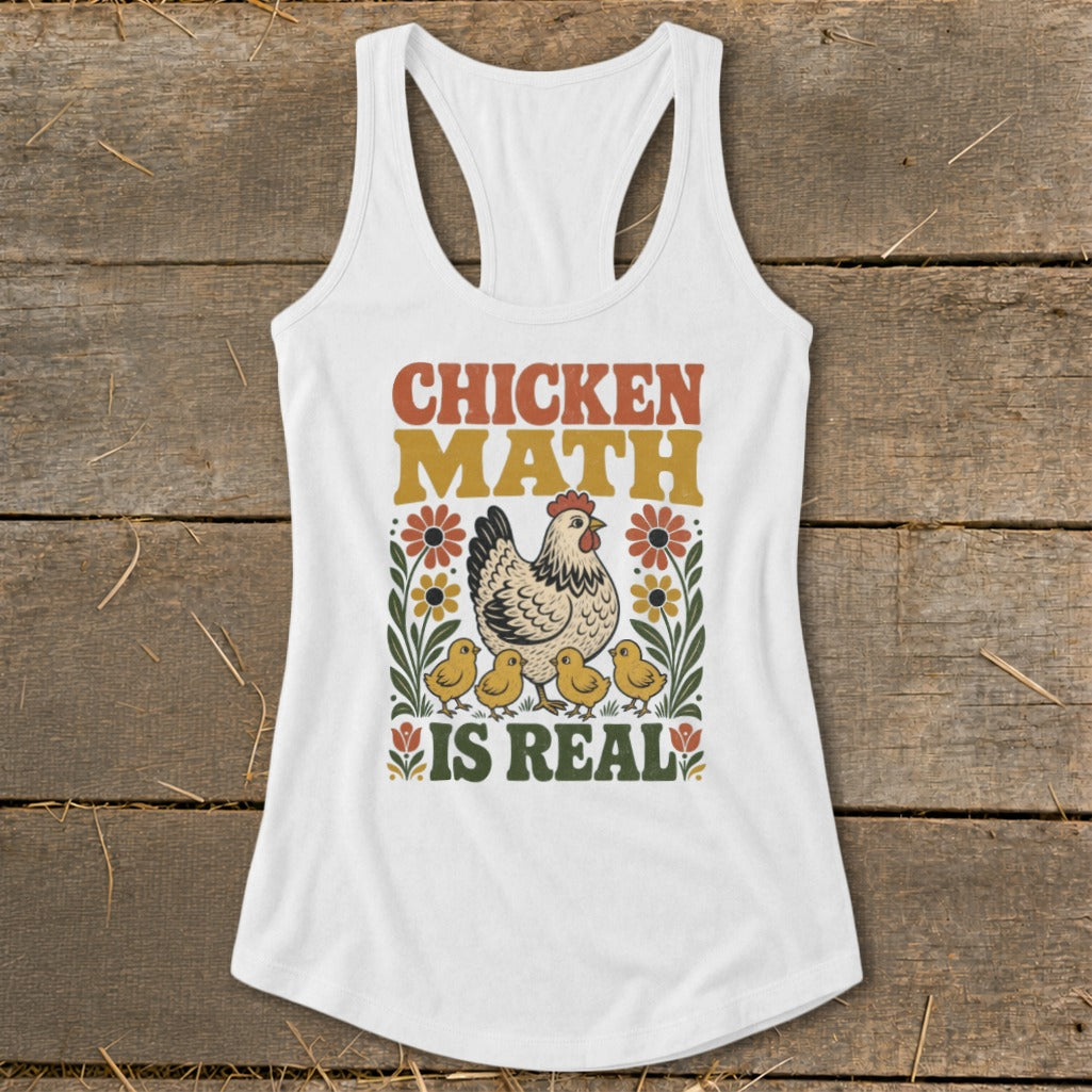 White tank top with "CHICKEN MATH IS REAL" text and illustration of a hen with chicks.