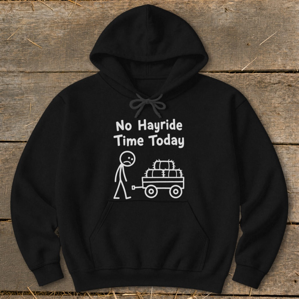 No Hayride Time Today Hoodie