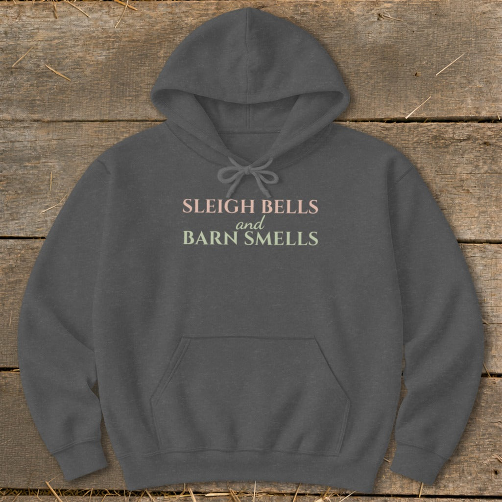 Gray hoodie with "Sleigh Bells and Barn Smells" text.