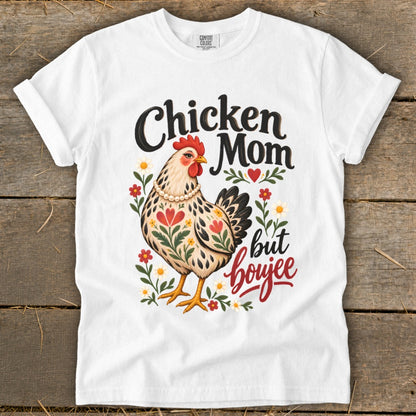 White t-shirt with "Chicken Mom but boujee" text and a floral chicken illustration.